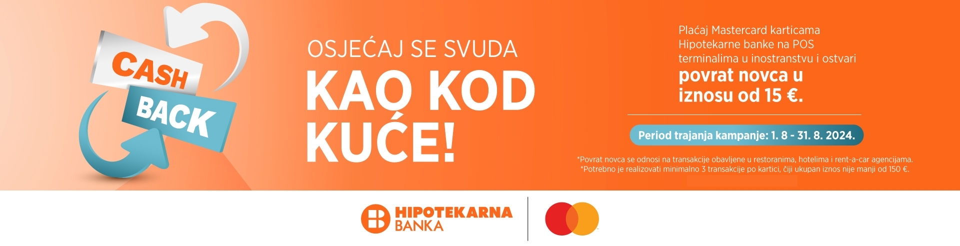 Osjećaj se svuda kao kod kuće!